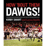 How 'Bout Them Dawgs!: The Inside Story of Georgia Football's 2021 National Championship Season (Hardcover)