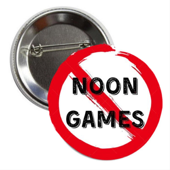 No Noon Games Gameday Button