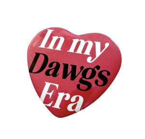 In My Dawgs Era Heart Button