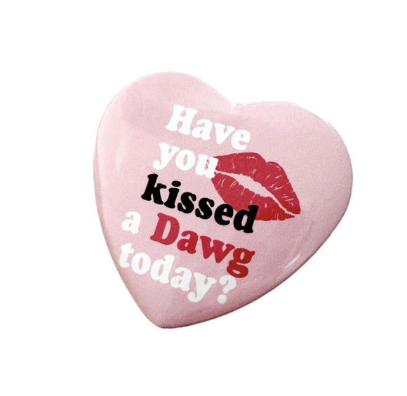 Kissed A Dawg Heart Button