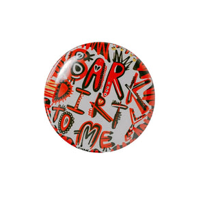 Chan Art Bark Dirty To Me Button 2.25"